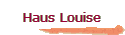 Haus Louise